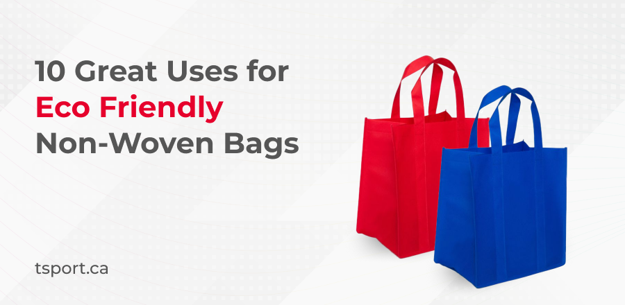 10 Smart Uses of Eco-Friendly Non-Woven Bags