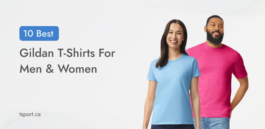 10 Best Gildan T-Shirts For Men & Women