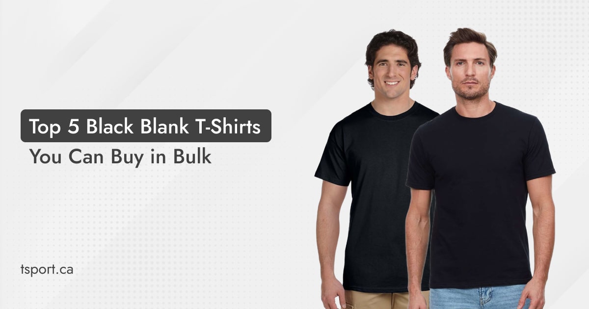 Top 5 Black Blank T-Shirts  You Can Buy in Bulk