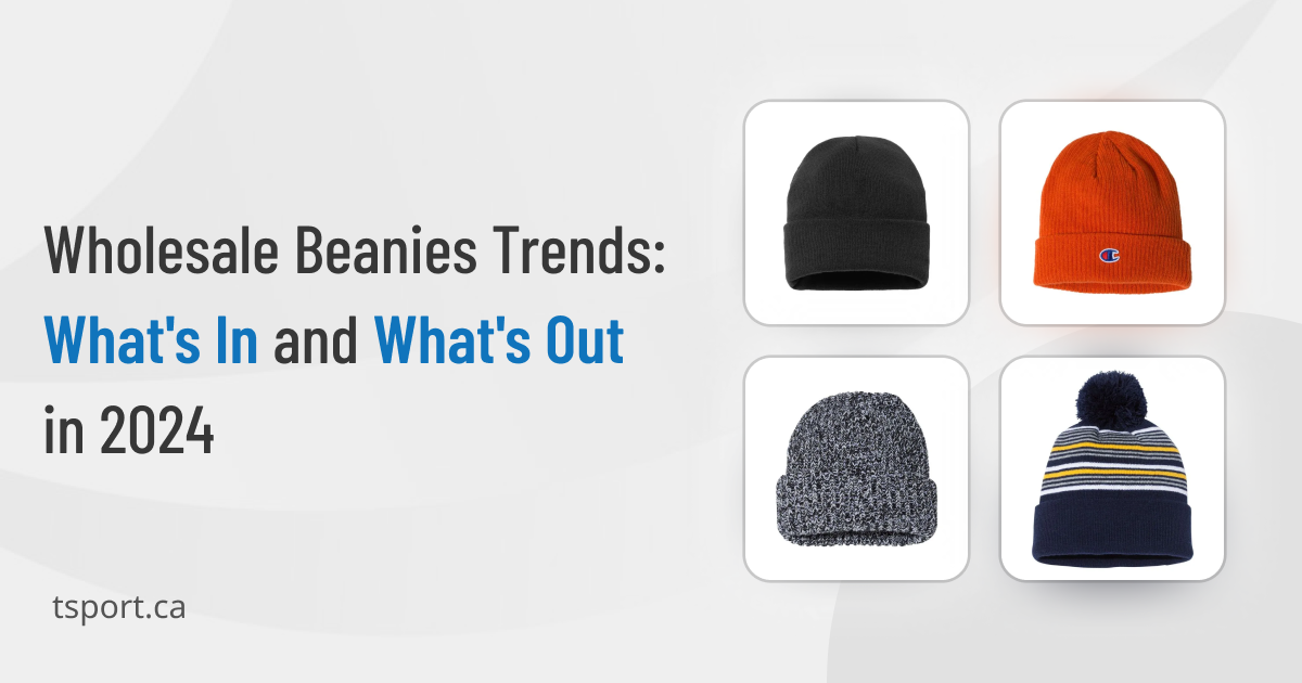 Wholesale Beanies Trends: What's In and What's Out in 2024