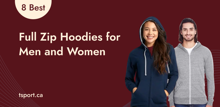 8 Best Full Zip Hoodies for Men and Women