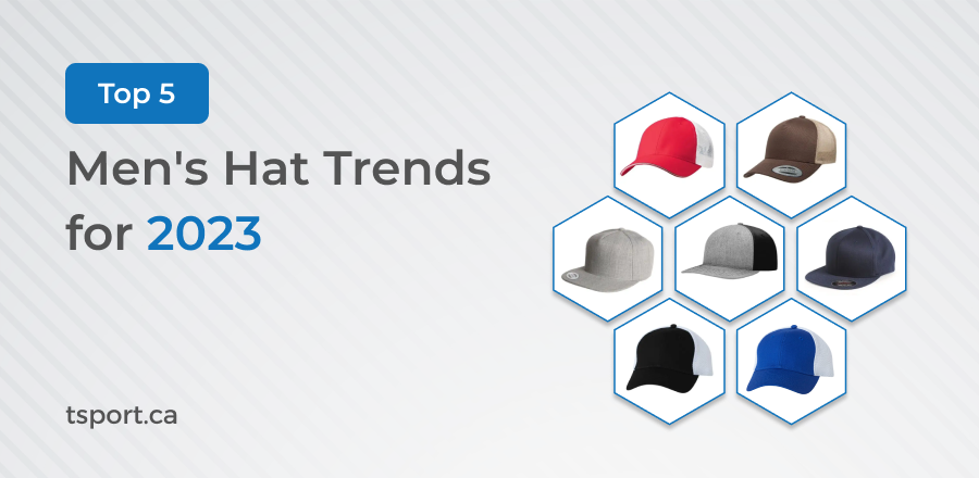 Top 5 Men's Hat Trends for 2023